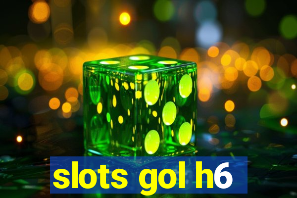 slots gol h6