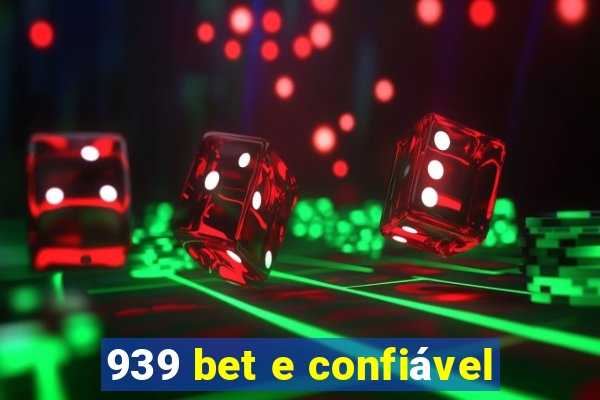 939 bet e confiável