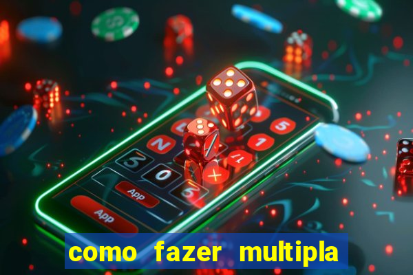 como fazer multipla na bet 365