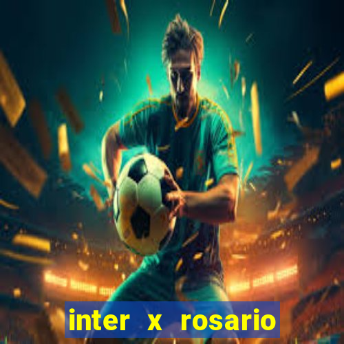 inter x rosario central onde assistir