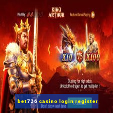 bet736 casino login register