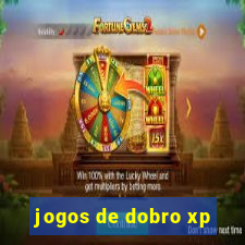 jogos de dobro xp