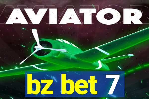 bz bet 7