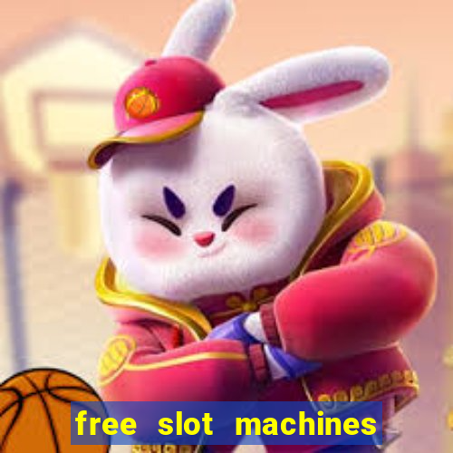 free slot machines with bonuses