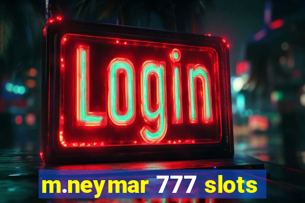 m.neymar 777 slots