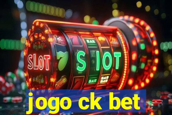 jogo ck bet