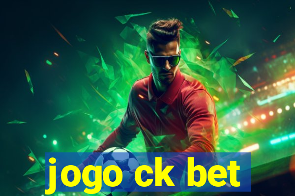 jogo ck bet