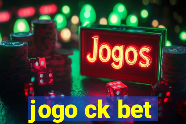 jogo ck bet