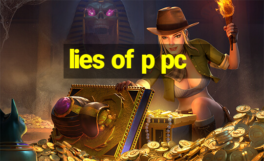 lies of p pc