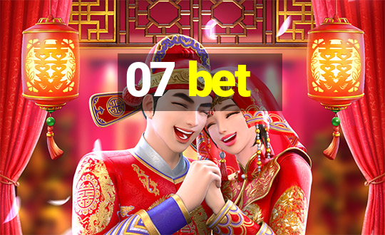 07 bet