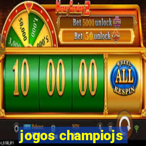 jogos champiojs