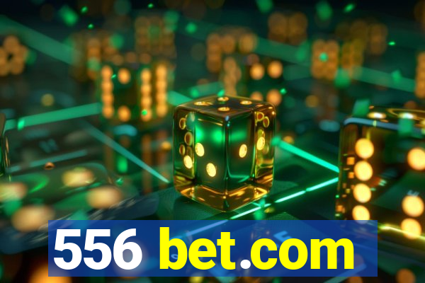 556 bet.com