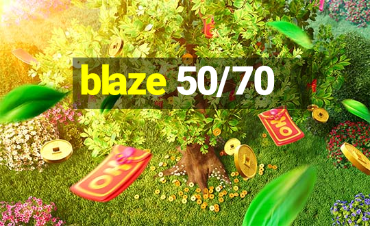 blaze 50/70