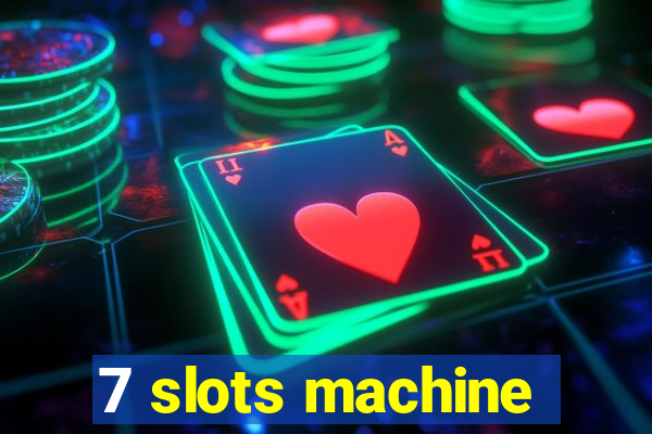 7 slots machine