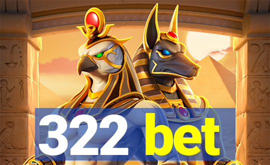 322 bet