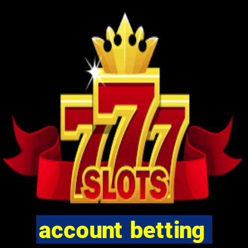 account betting