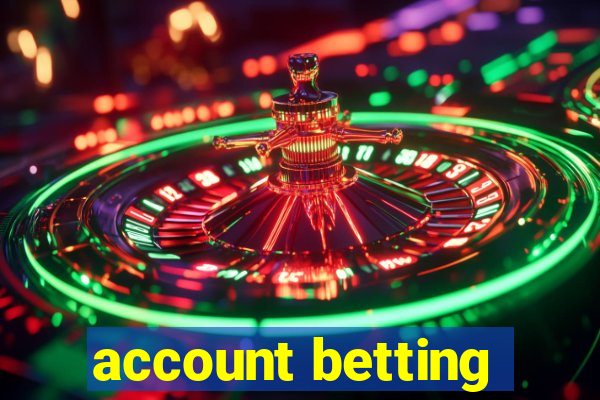 account betting