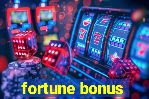 fortune bonus