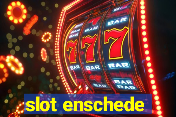 slot enschede