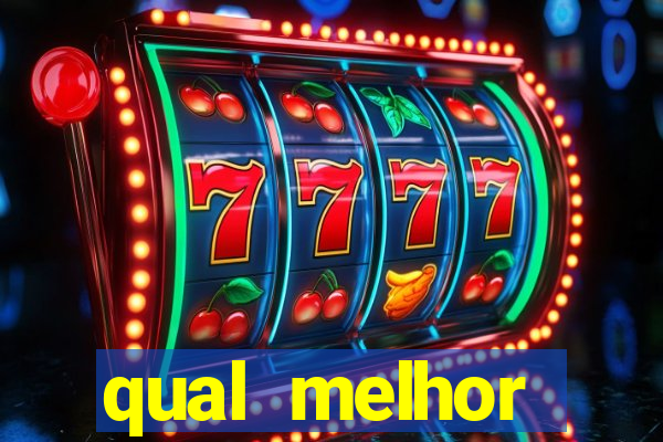 qual melhor plataforma de slots