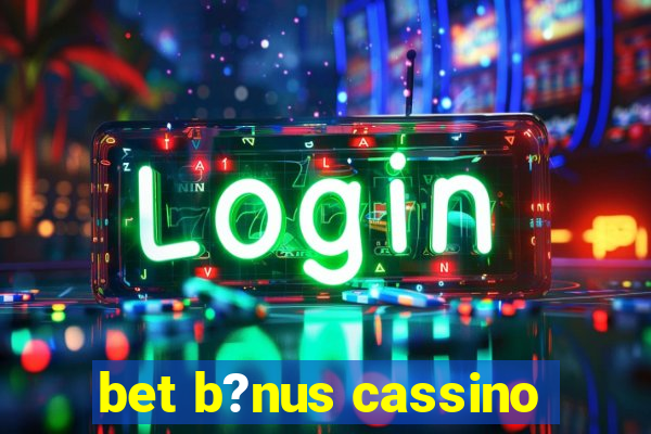 bet b?nus cassino