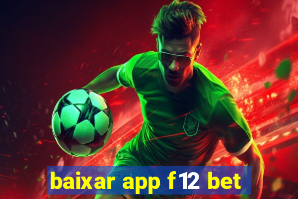 baixar app f12 bet