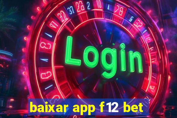 baixar app f12 bet