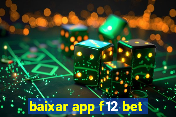 baixar app f12 bet