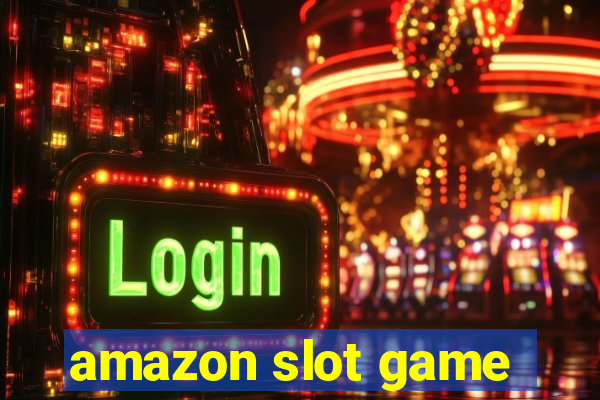 amazon slot game