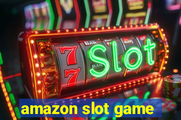 amazon slot game