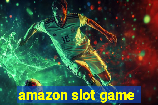 amazon slot game