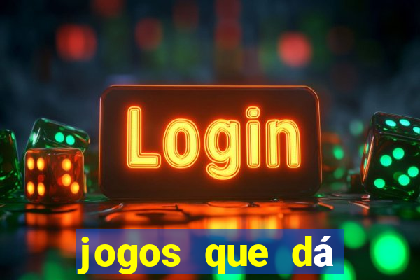 jogos que dá dinheiro na internet