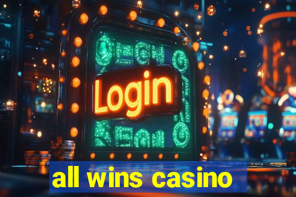 all wins casino