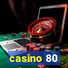 casino 80