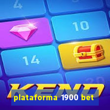 plataforma 1900 bet