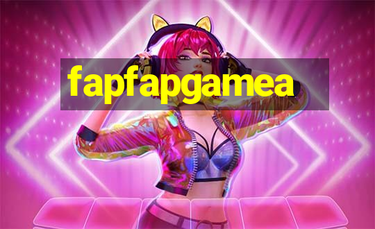 fapfapgamea