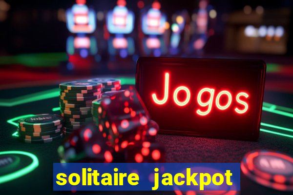 solitaire jackpot win real money