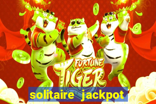 solitaire jackpot win real money