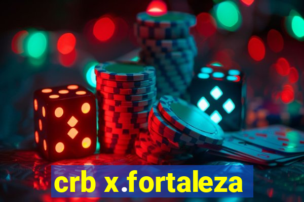 crb x.fortaleza