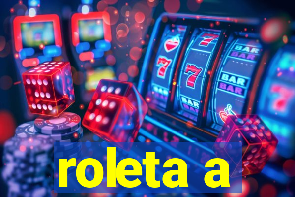 roleta a