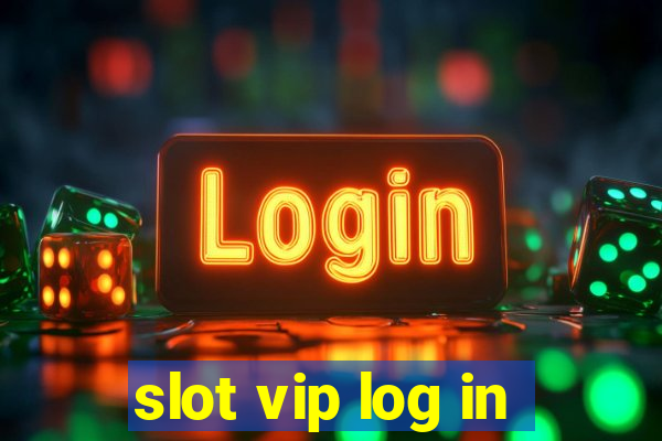 slot vip log in