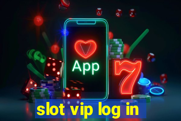 slot vip log in