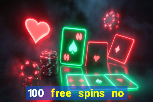 100 free spins no deposit casino australia