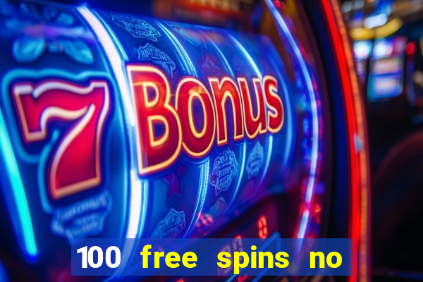 100 free spins no deposit casino australia