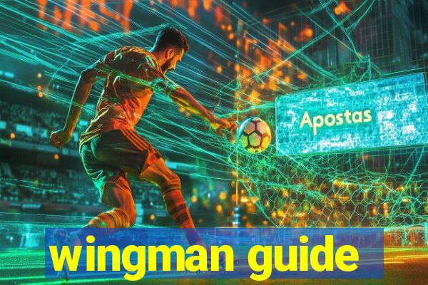 wingman guide