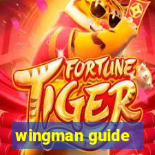 wingman guide