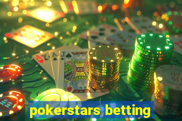 pokerstars betting