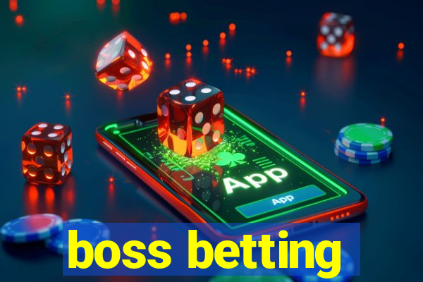 boss betting