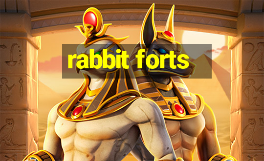 rabbit forts