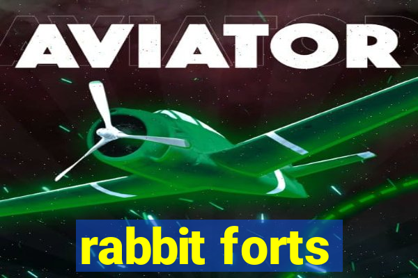 rabbit forts